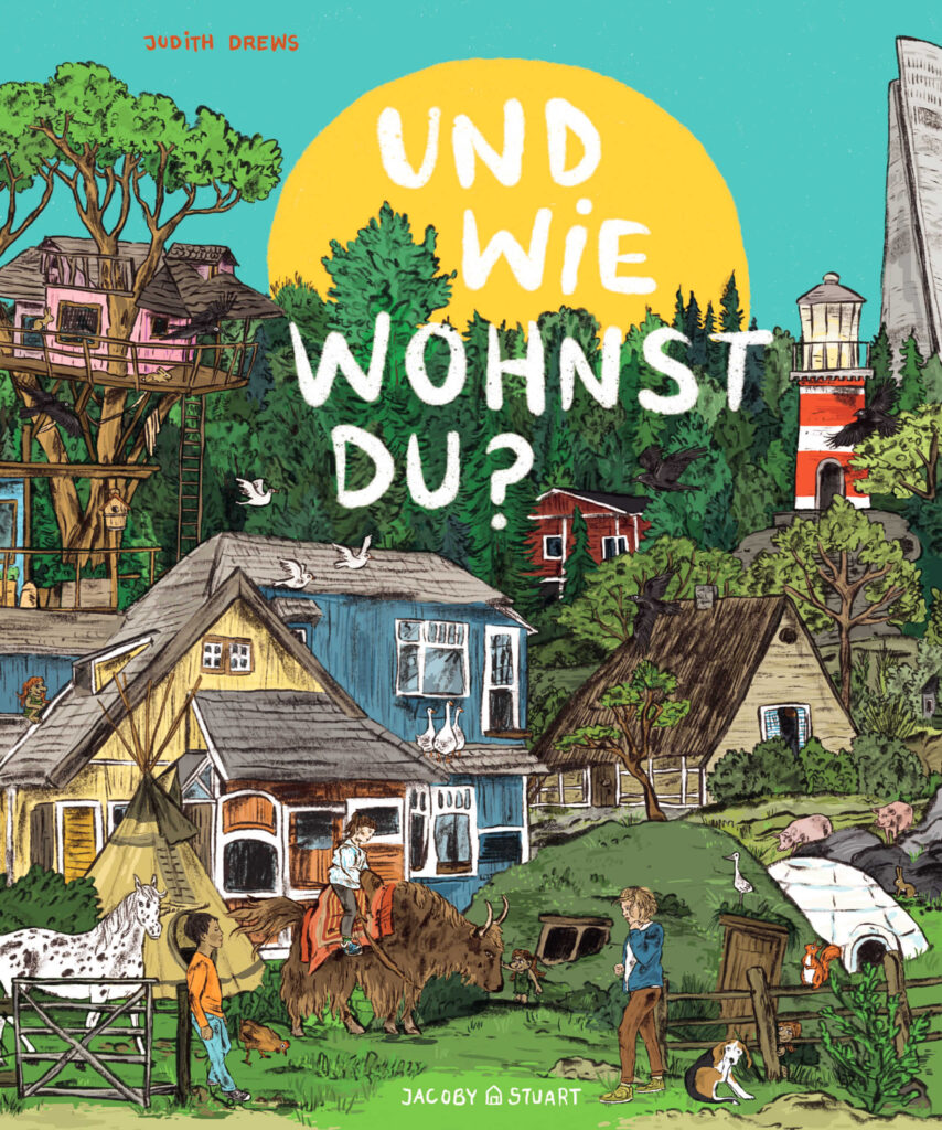 und-wie-wohnst-du „Und wie wohnst du?“ von Judith Drews /Jacoby & Stuart